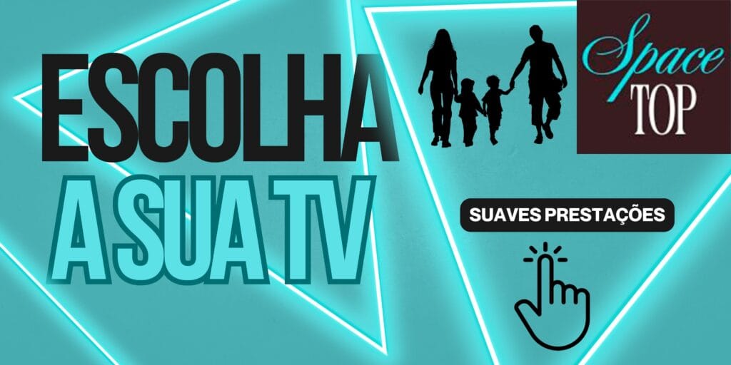 Escolha a sua TV em suaves prestações